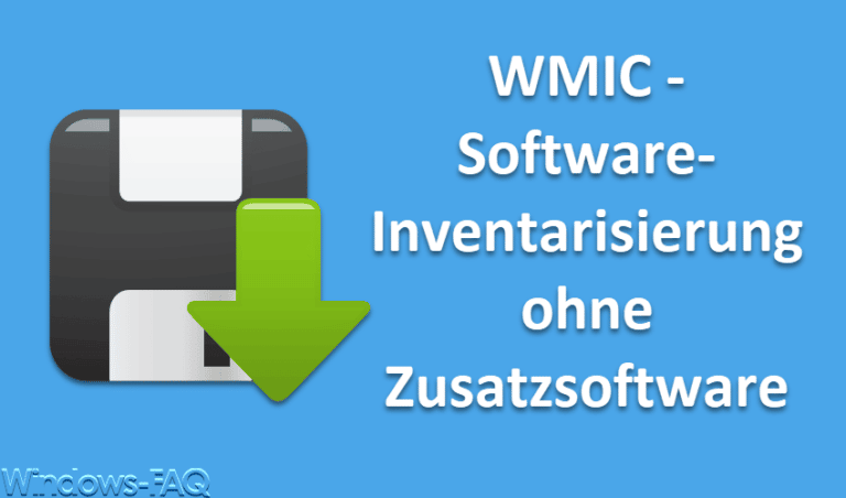 WMIC - Software-Inventarisierung ohne Zusatzsoftware