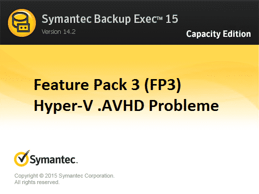 Hyper-V .AVHD Problem beim Backup Exec 15 FP3