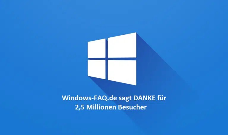 2,5 Millionen Besucher auf Windows-FAQ.DE – Herzlichen Dank