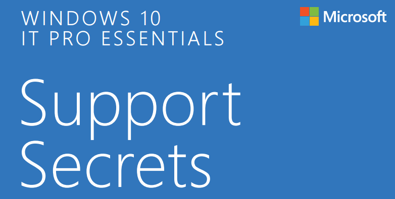 Windows 10 eBook – Support Secrets – IT Pro Essentials
