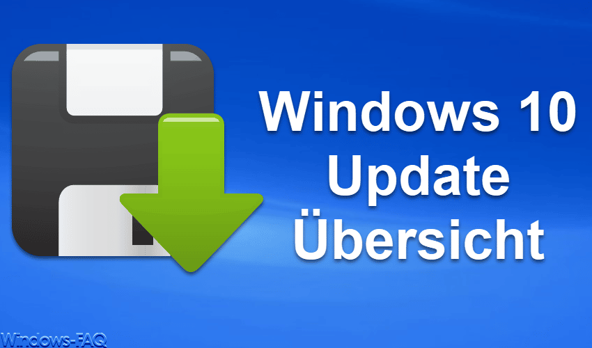 Übersicht Windows 10 Buildnummern und Windows Updates