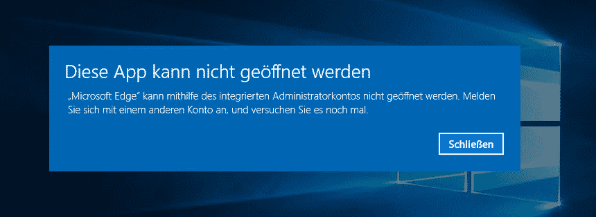 Diese App kann nicht geöffnet werden – Windows 10 Administratorkonto