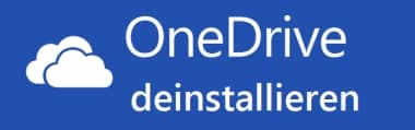 OneDrive komplett deinstallieren – Windows 10