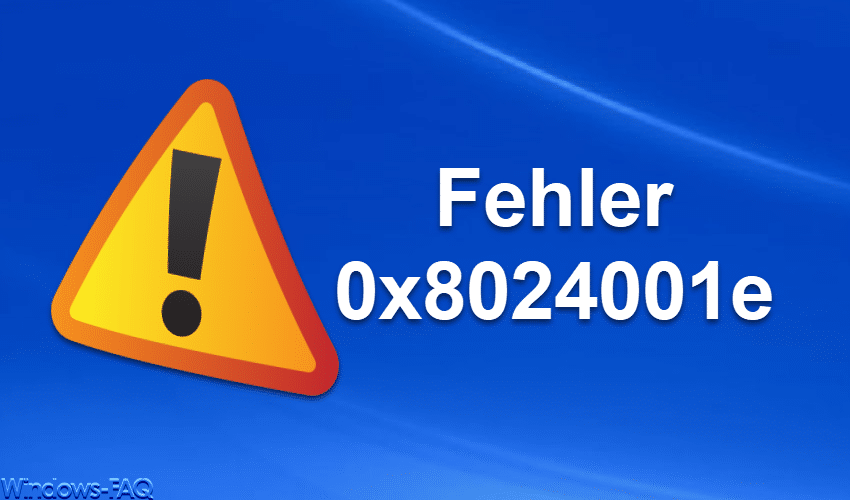 Fehler 0x8024001e