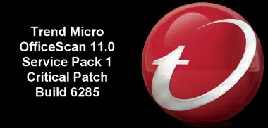 Trend Micro OfficeScan 11.0 Service Pack 1 Critical Patch Build 6285 und ActiveUpdate Module Build 1180