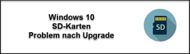 SD Karte wird nicht mehr erkannt – Windows 10 Update