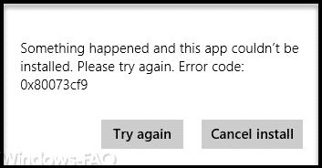 0x80073cf9 Fehlercode beim Installation von Apps aus dem Windows 10 Store