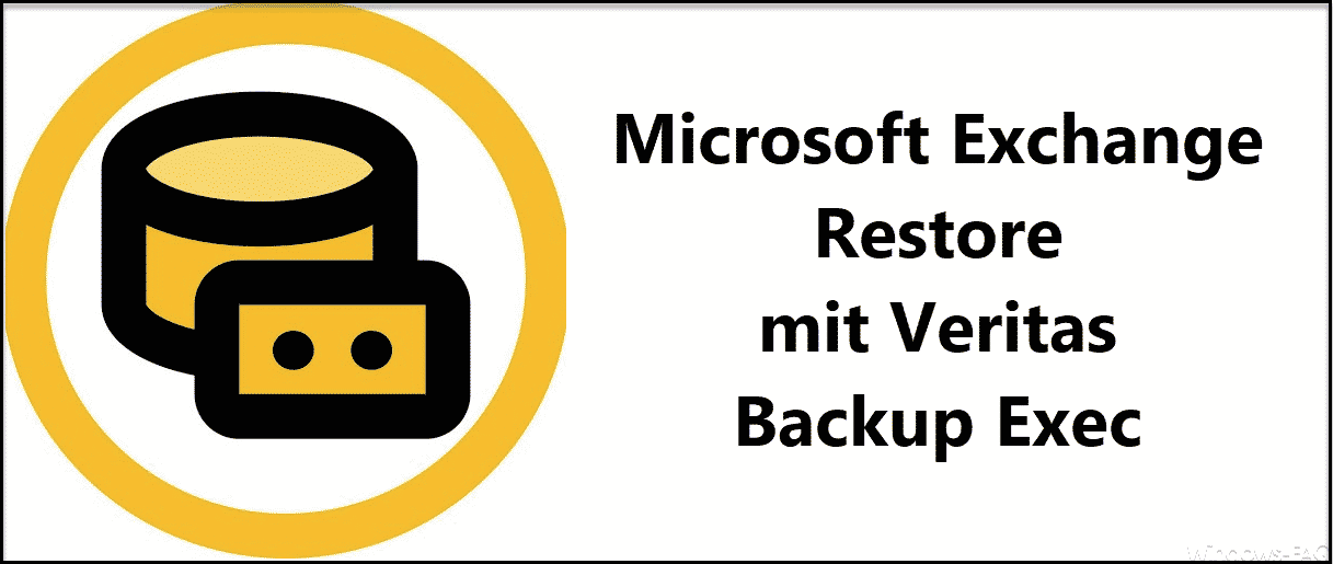 Restore Exchange Server mit Veritas BackupExec