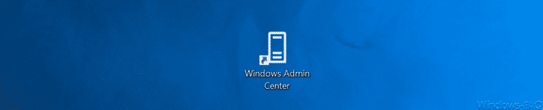 Windows Admin Center – Tool für Administratoren