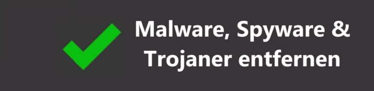Wie Sie Trojaner und Spyware effizient und schnell wieder von Ihrem Windows-PC loswerden