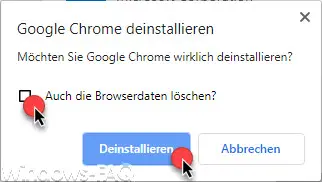 Google Chrome deinstallieren - Auch die Browserdaten löschen