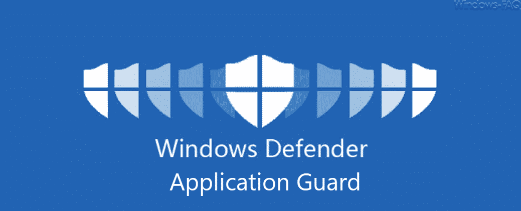 Installation Windows Defender Application Guard (WDAG)