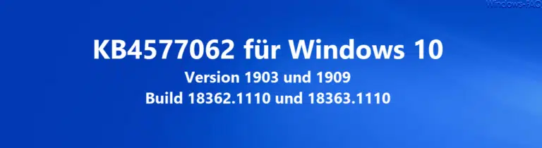 KB4577062 für Windows 10 Version 1903 und 1909 Build 18362.1110 und 18363.1110