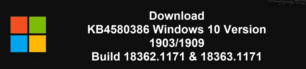 Download KB4580386 Windows 10 Version 1903/1909 Build 18362.1171 & 18363.1171