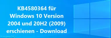 KB4580364 für Windows 10 Version 2004 und 20H2 (2009) erschienen – Download