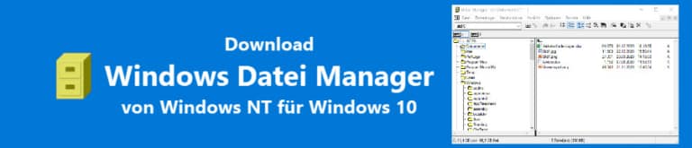 Windows Datei Manager von Windows NT unter Windows 10 installieren