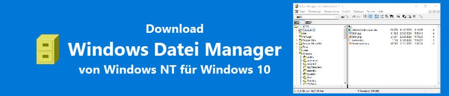 Windows Datei Manager von Windows NT unter Windows 10 installieren