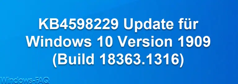 KB4598229 Update für Windows 10 Version 1909 (Build 18363.1316)