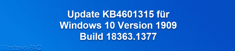 Update KB4601315 für Windows 10 Version 1909 erschienen Build 18363.1377