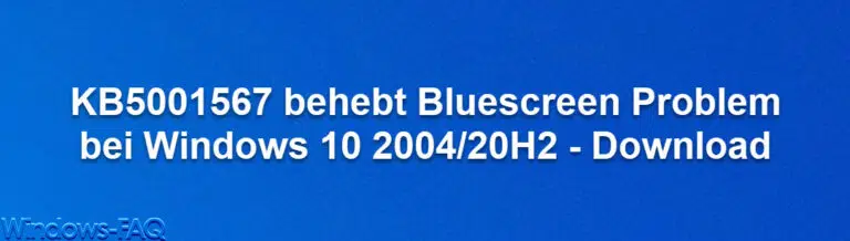 KB5001567 behebt Bluescreen Problem bei Windows 10 2004/20H2 – Download