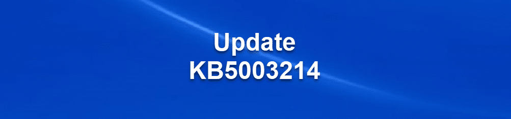 KB5003214 für Windows 10 21H1, 20H2 und 2004