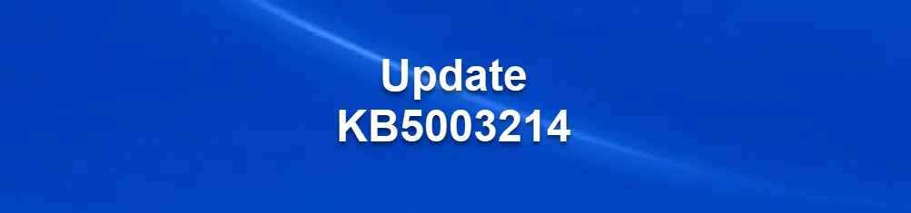 KB5003214 für Windows 10 21H1, 20H2 und 2004