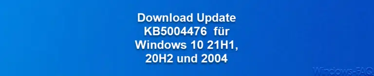 Download Update KB5004476  für Windows 10 21H1, 20H2 und 2004