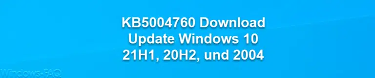 KB5004760 Download Update Windows 10 21H1, 20H2, und 2004