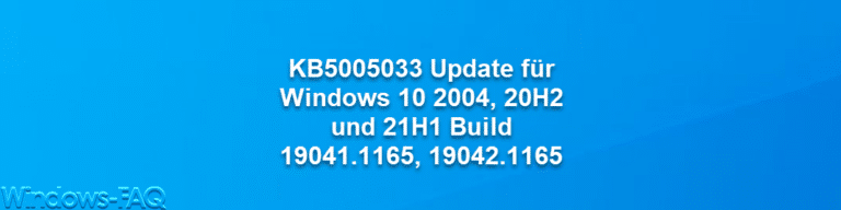 KB5005033 Update für Windows 10 2004, 20H2 und 21H1 Build 19041.1165, 19042.1165 und 19043.1165