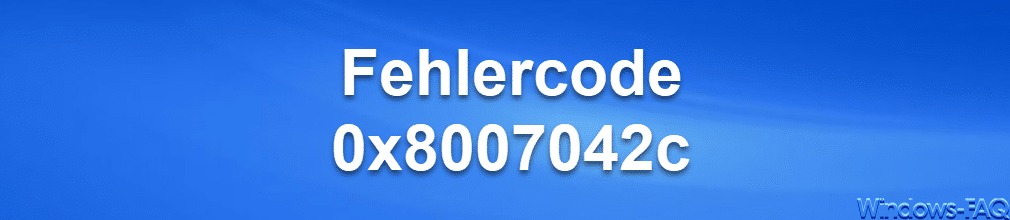 Fehlercode 0x8007042c bei der Windows Firewall oder beim Windows Update