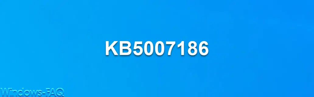 KB5007186 Download für Windows 10 Version 21H1, 20H2 und 2004 – 19041.1348, 19042.1348 und 19043.1348