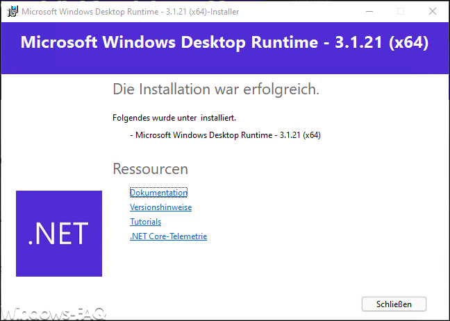 Download .NET Core 3.1 Desktop Runtime (v3.1.21) - Windows x64. Die Installation war erfolgreich