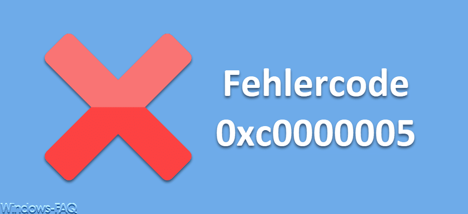 Fehlercode 0xc0000005 STATUS_ACCESS_VIOLATION