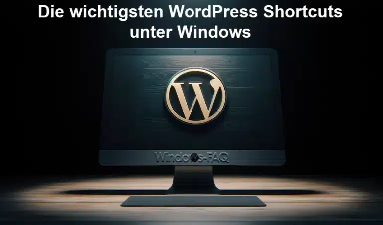 Die wichtigsten WordPress Shortcuts unter Windows