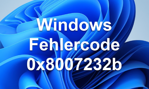 Windows Fehlercode 0x8007232b