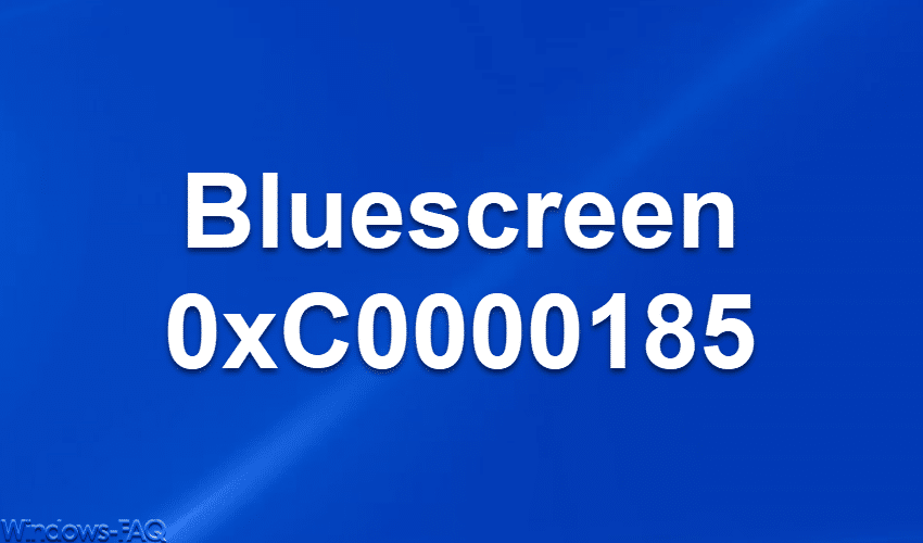 Bluescreen 0xC0000185