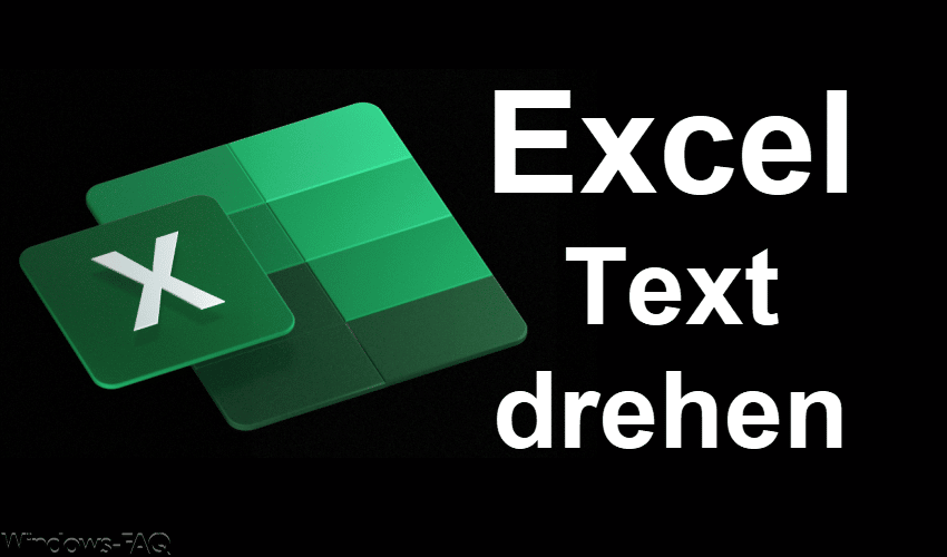 Excel Text im Uhrzeigersinn drehen, vertikaler Text