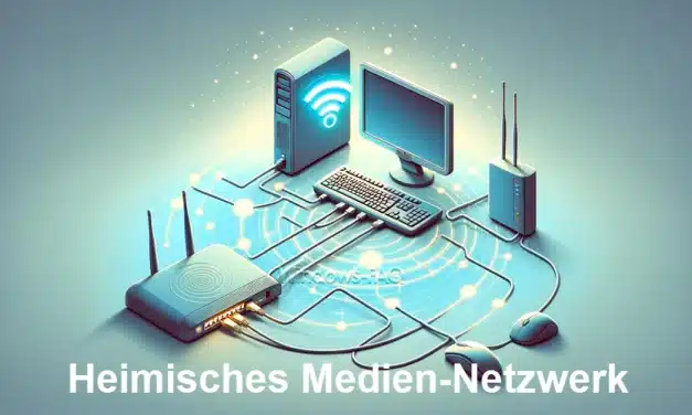 Heimisches Medien-Netzwerk mit Windows-PC: Möglichkeiten und How-To