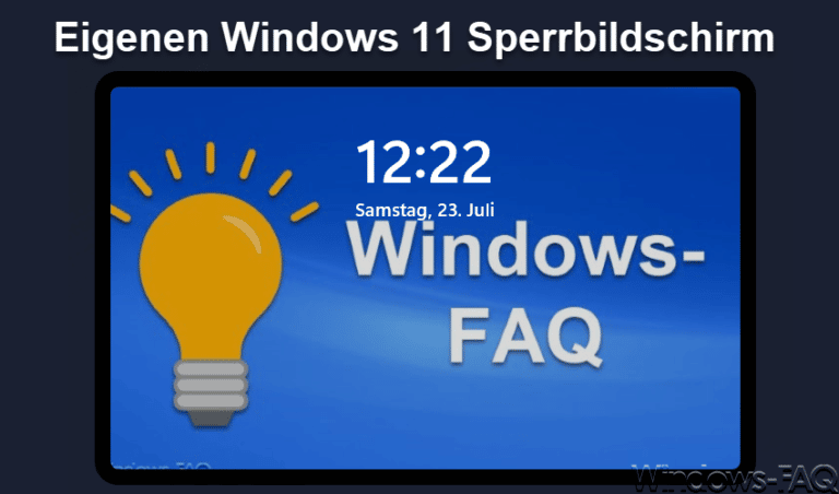 Eigenen Windows 11 Sperrbildschirm