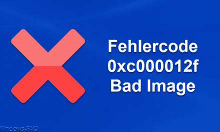 Fehlercode 0xc000012f – Bad Image