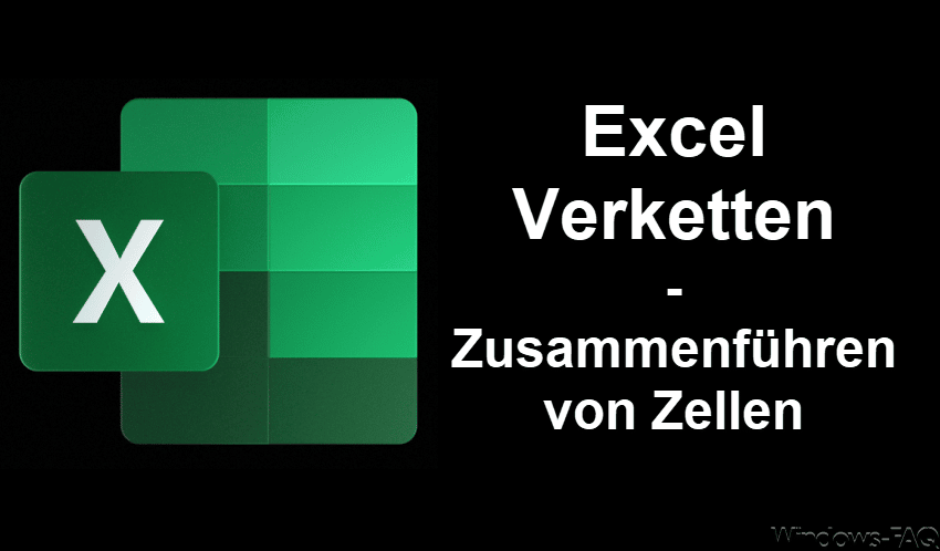 Textfelder im Excel zusammenführen – Verketten