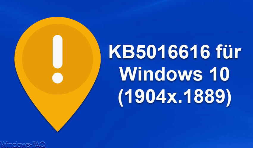 KB5016616 für Windows 10 (1904x.1889)