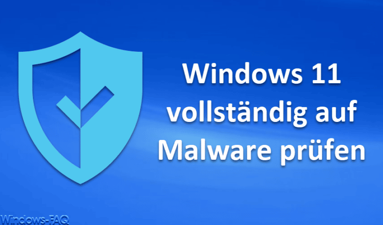 Windows 11 vollständig auf Malware prüfen