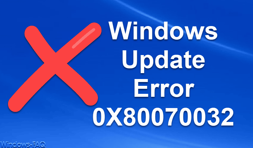 Windows Update Error 0x80070032
