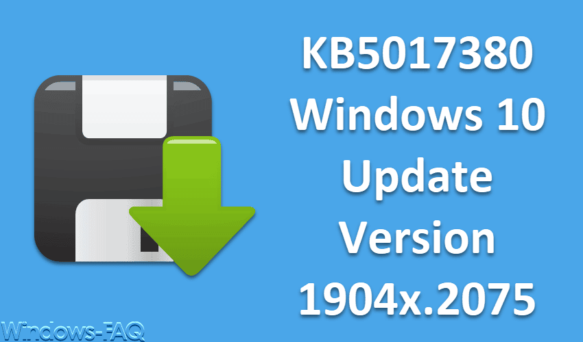 KB5017380 Windows 10 Update Version 1904x.2075