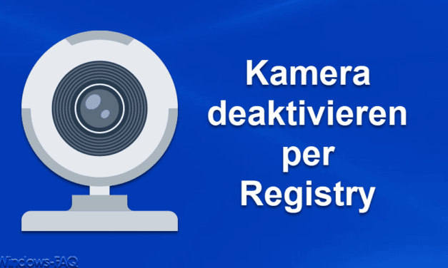Windows Kamera per Registry deaktivieren