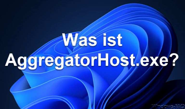 Was ist AggregatorHost.exe