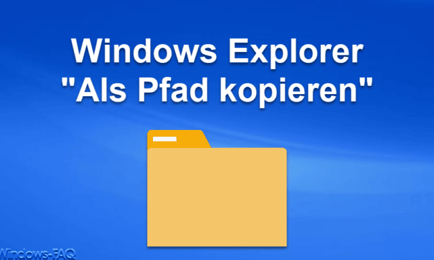 Windows 11 Explorer – Als Pfad kopieren