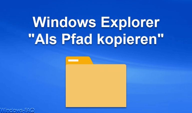 Windows 11 Explorer – Als Pfad kopieren