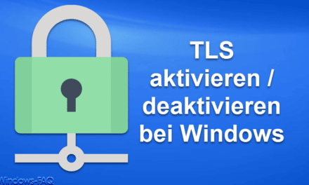TLS aktivieren / deaktivieren bei Windows